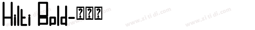 Hilti Bold字体转换 Hilti Bold字体转换